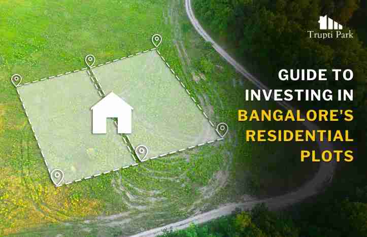 Guide to Investing in Bangalore’s Residential Plots