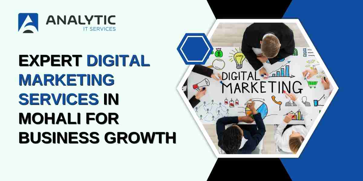 Expert Digital Marketing Services in Mohali for Business Growth