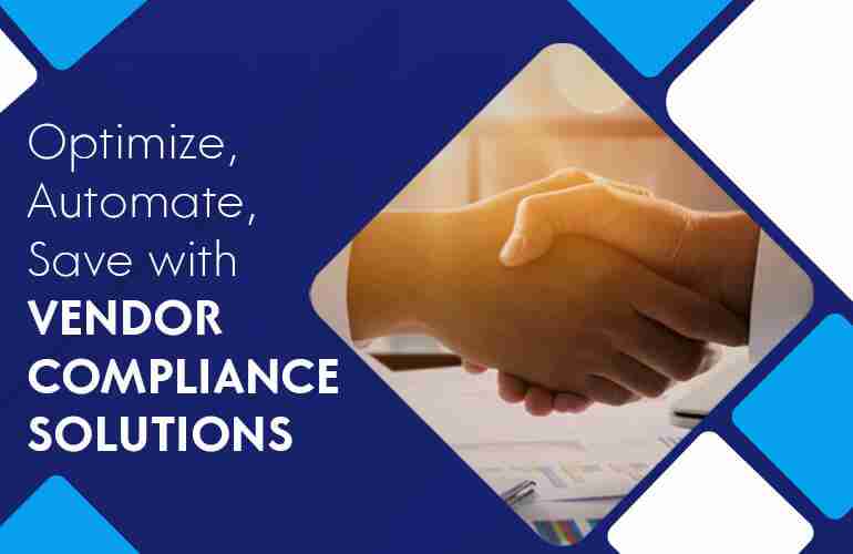  How Vendor Compliance Solutions Streamline B2B Operations and Save Big 