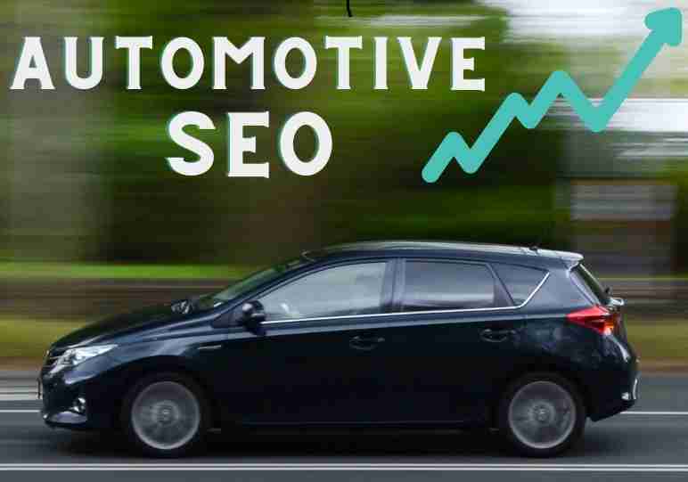 Automotive SEO – Tips & Strategies For Car Dealers