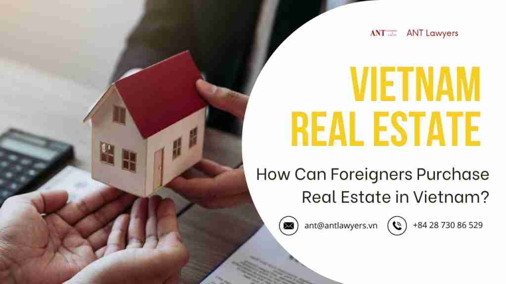 New Conditions on Real Estate Purchase and Sale in Vietnam