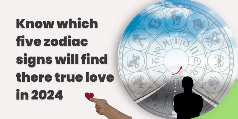 Know which zodiac signs will find there true love in 2024