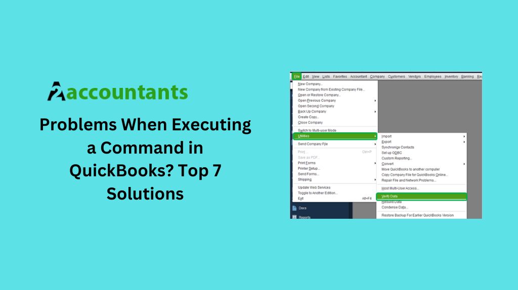 Problems When Executing a Command in QuickBooks? Top 7 Solutions