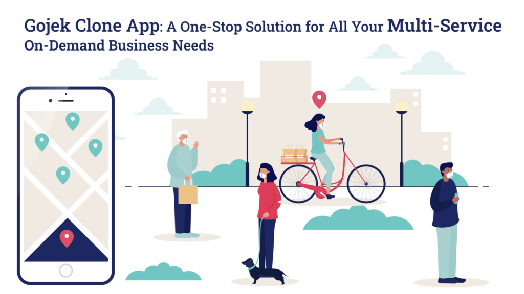 Gojek Clone App: A One-Stop Solution for All Your Multi
