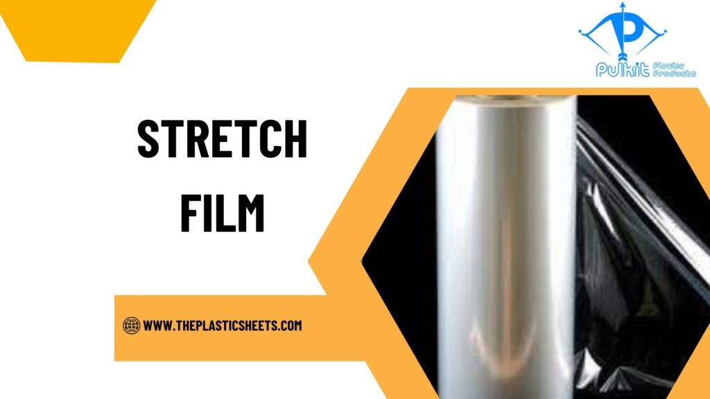 Everything You Need to Know About Choosing the Right Stretch Film