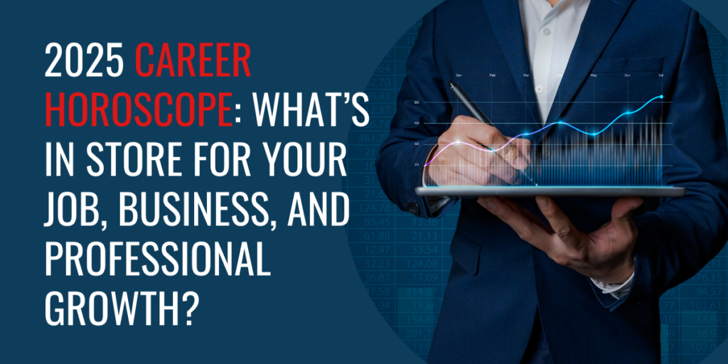 2025 Career Horoscope What’s in Store for Your Career Growth