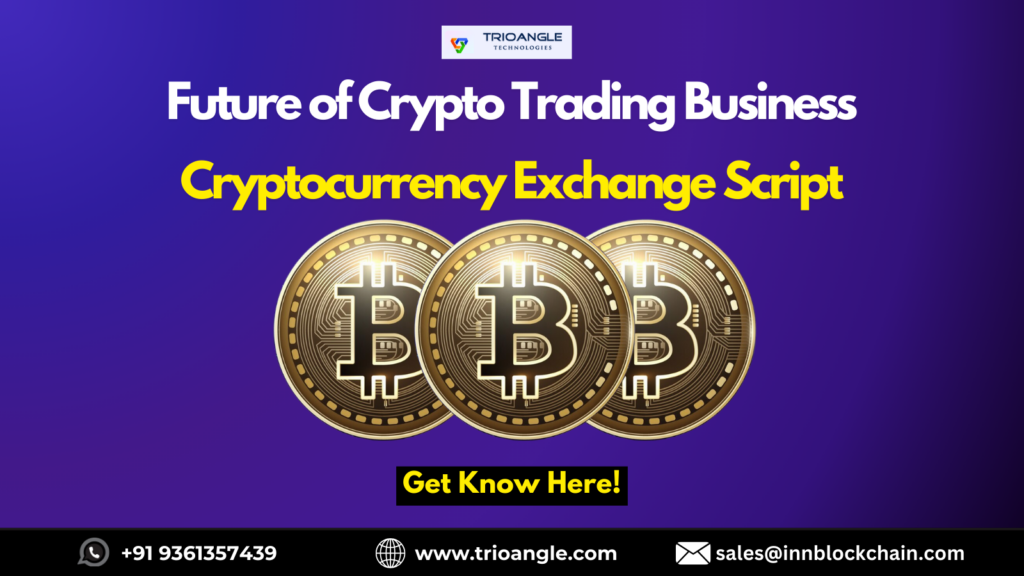 Rise of Cryptocurrency Exchange Scripts: Powering the Future of Digital Trading