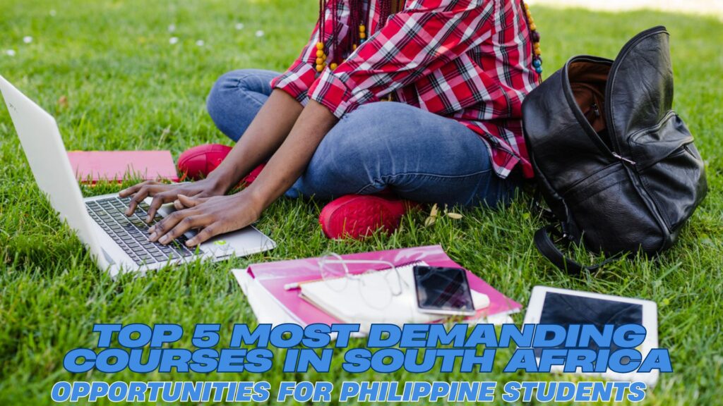 Top 5 Most Demanding Courses in South Africa: Opportunities for Philippine Students