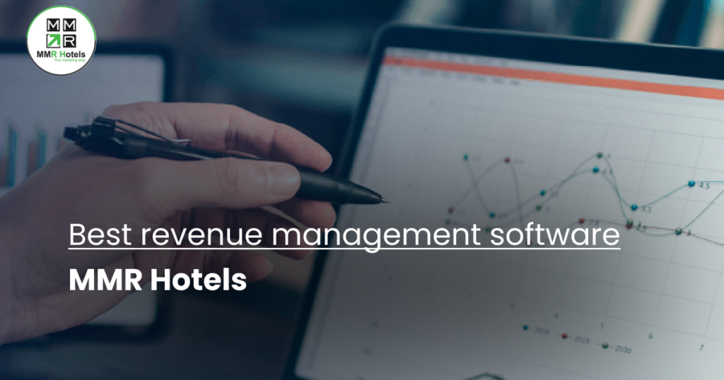 How MMR Hotels Made Use of Best Revenue Management Software?