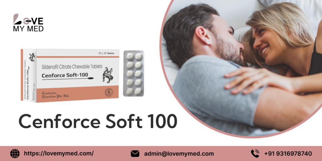 Order Cenforce Soft 100 Mg | 20%Off +Fast shipping | Lovemymed