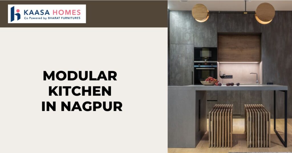 Find the World of Modular Kitchen in Nagpur with Kaasa Homes