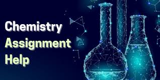 The Benefits of Chemistry Assignment Help: Why You Should Consider It