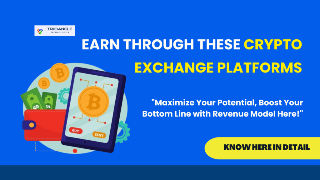 How do you earn through the crypto exchange platforms? 
