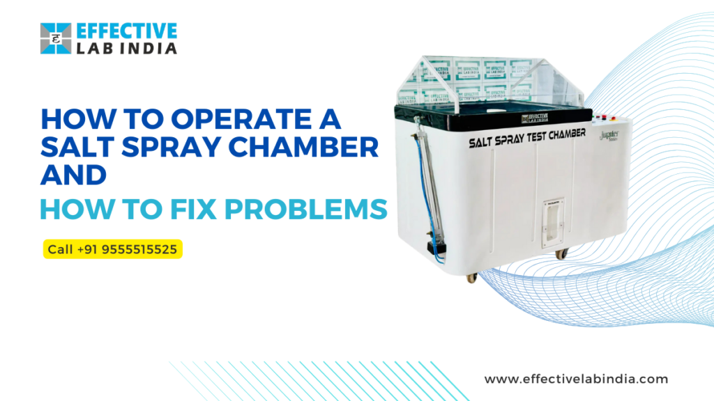 How to Operate a Salt Spray Chamber and How to Fix Problems