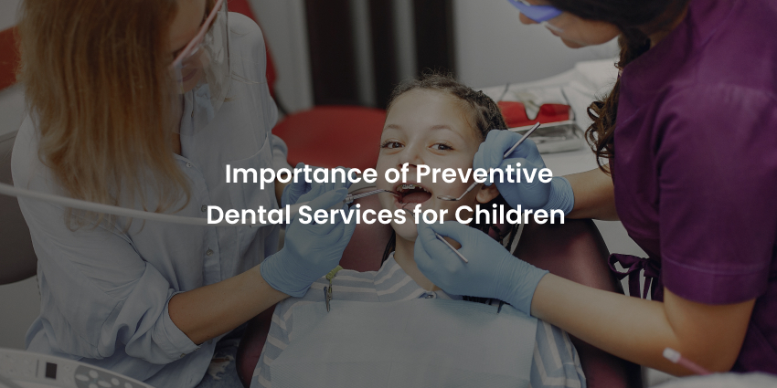 Importance of Preventive Dental Services for Children | Associated Pediatric Dentistry