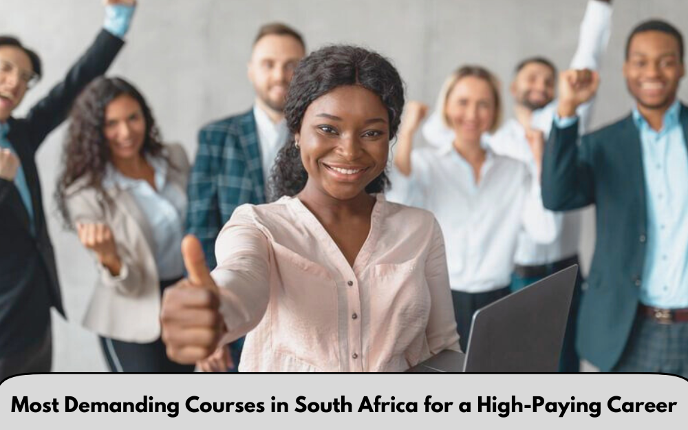 Most Demanding Courses in South Africa for a High-Paying Career