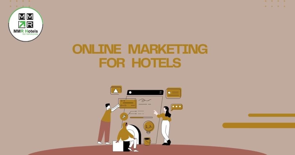 Understanding the Benefits of Online Marketing for Hotels