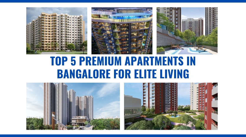Discover the Top 5 Luxury Apartments in Bangalore