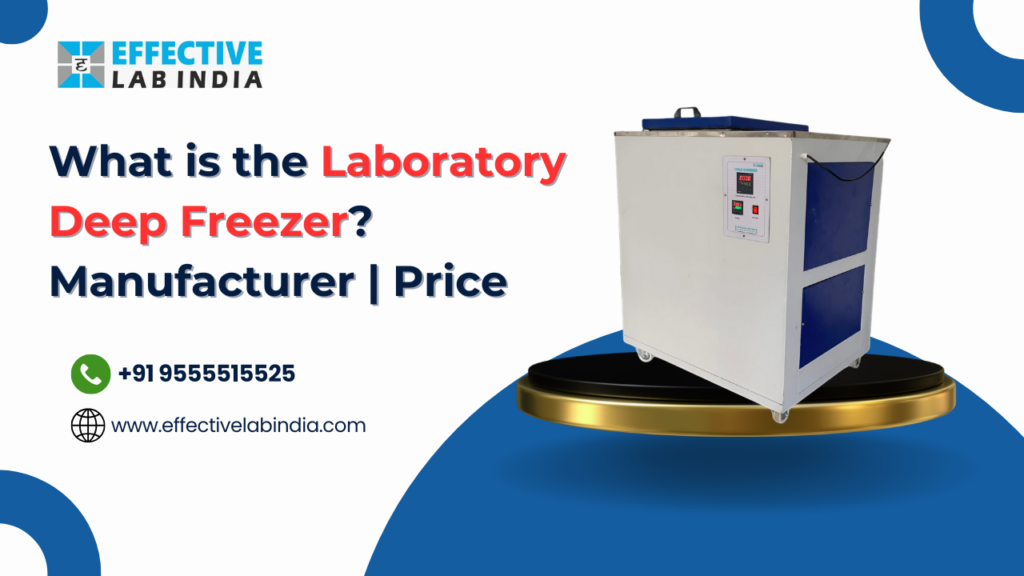 What is the Laboratory Deep Freezer? Manufacturer | Price