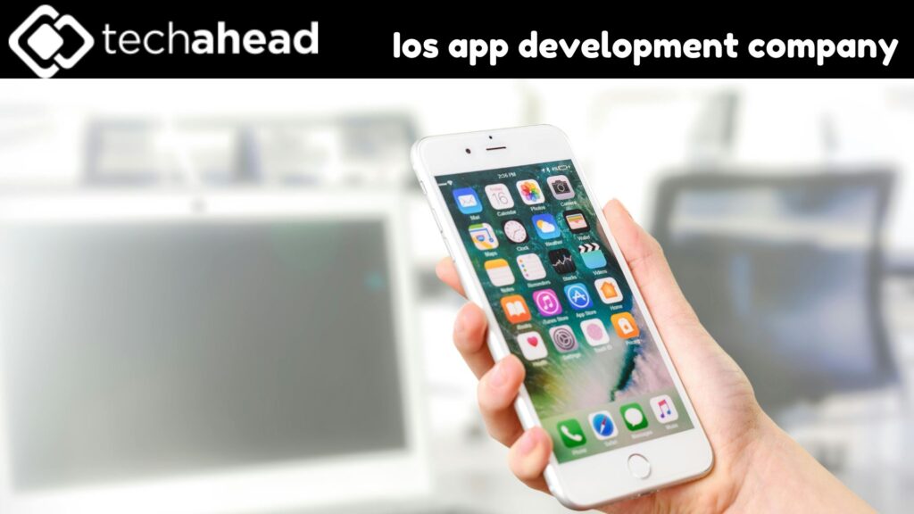 The Ultimate Guide to Choosing an iOS App Development Company