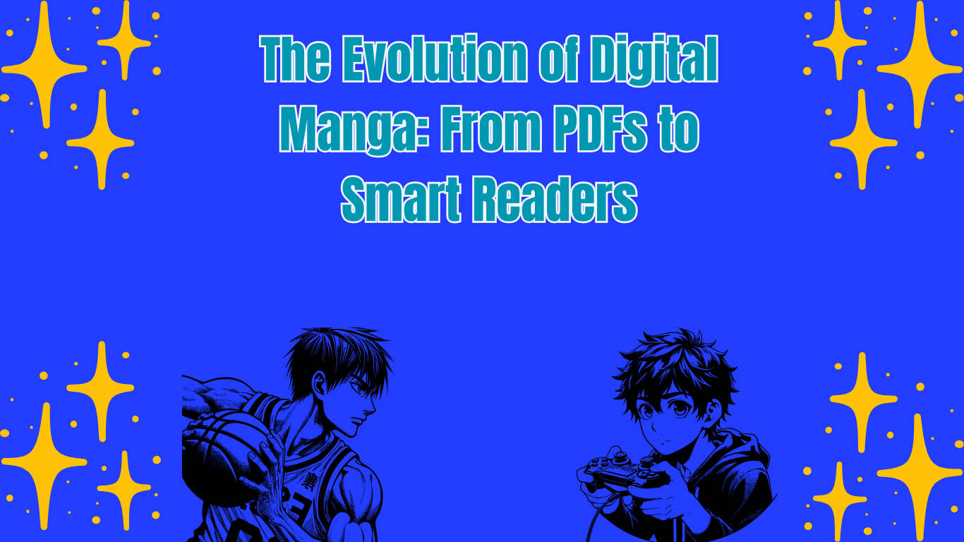The Evolution of Digital Manga: From PDFs to Smart Readers