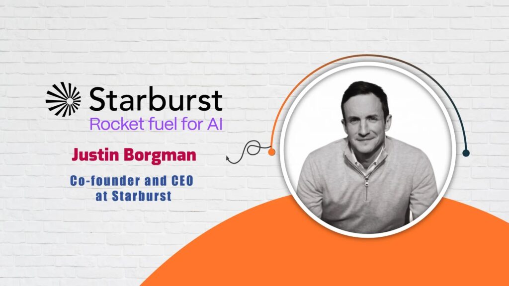AITech Interview with Justin Borgman, Co-founder and CEO at Starburst