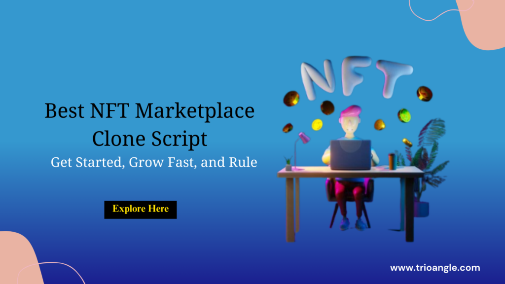 NFT Marketplace Clone Script: A Complete Startup Kit for Crypto Startups