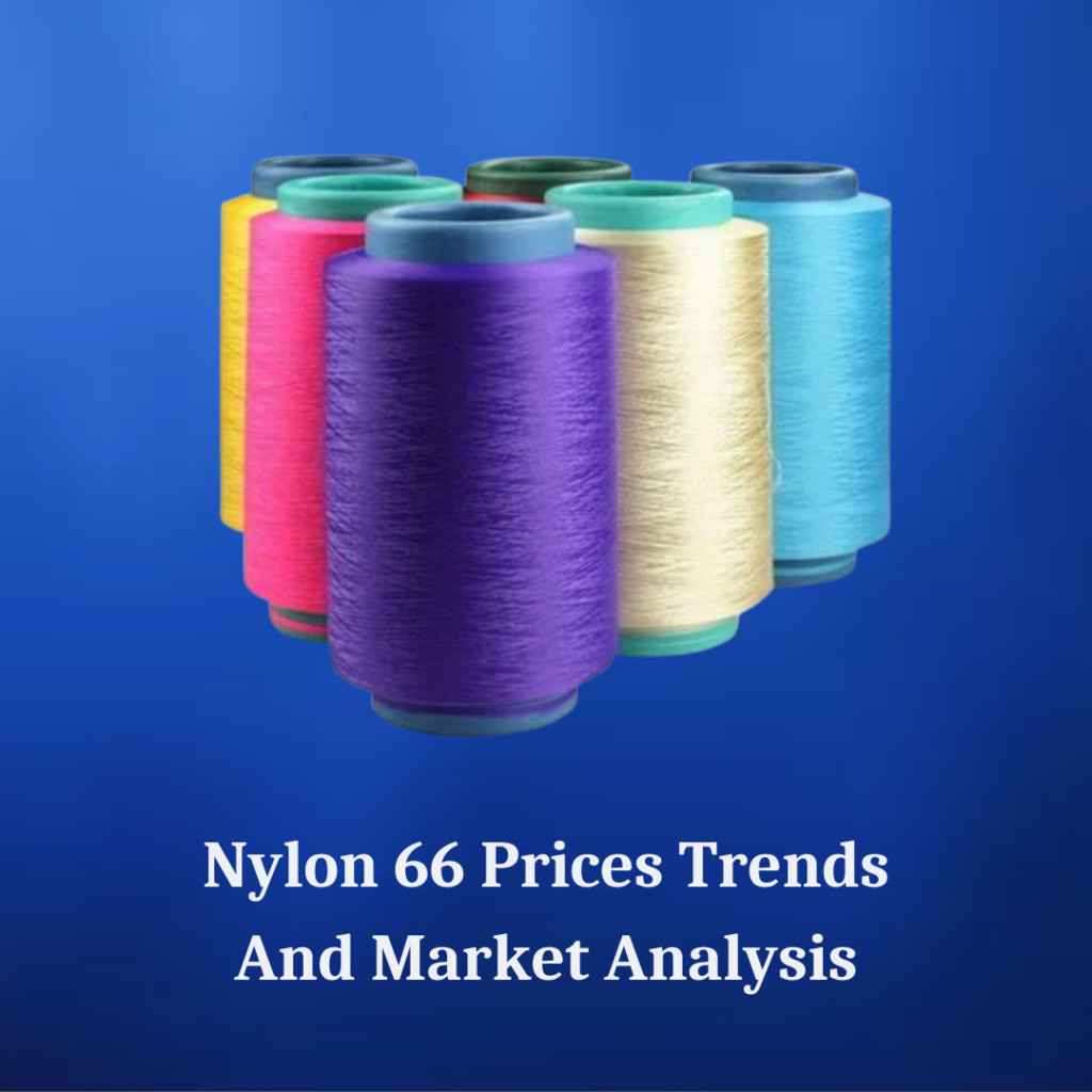 Exploring the Growth and Opportunities in the Nylon 66 Market