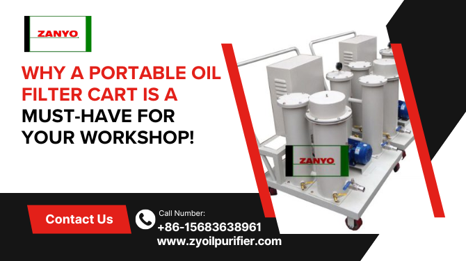 Clean Oil, Anywhere Anytime: The Power of Portable Oil Filter Carts Explained!