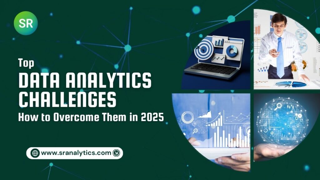 Top Data Analytics Challenges and How to Overcome Them in 2025