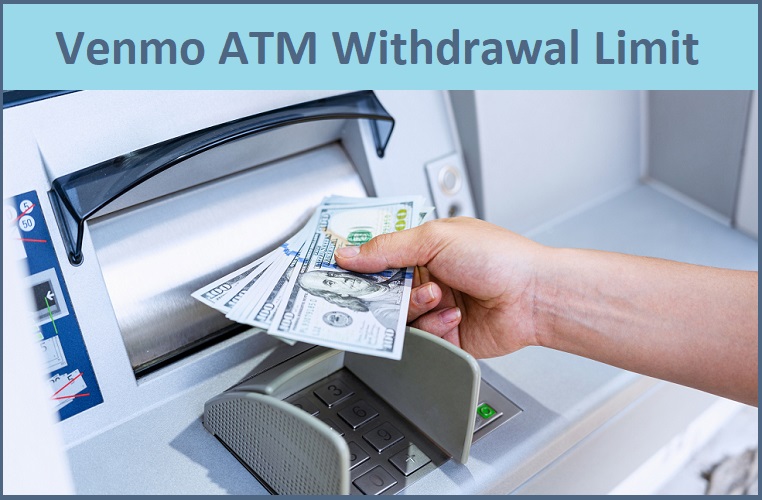 How Much Can You Withdraw from an ATM with Venmo Card?