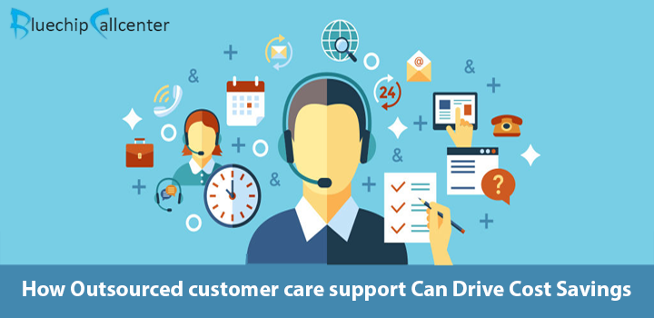 How Outsourced customer care support Can Drive Cost Savings