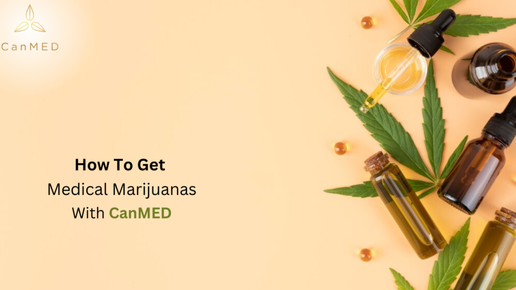 The Essential Guide to Accessing Medical Marijuana