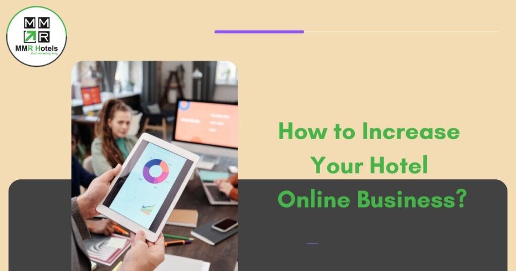 Strategic Tips to Increase Your Hotel’s Online Presence