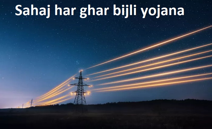 Pradhan Mantri Sahaj Bijli Har Ghar Yojana: Empowering Every Indian Household