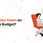 How to Build a Remote Dev Team on a Startup Budget?