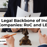 The Legal Backbone of Indian Companies: RoC and LEI