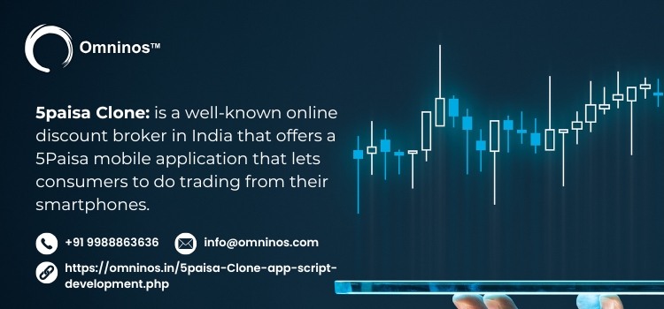 5paisa Clone App Development: Features, Benefits, and Monetization