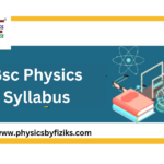 Understanding the BSc Physics Syllabus: A Foundation for Fut