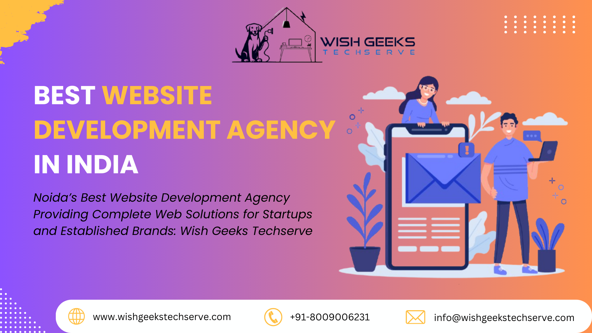 Noida’s Best Website Development Agency Providing Complete Web Solutions for Startups and Established Brands: Wish Geeks Techserve