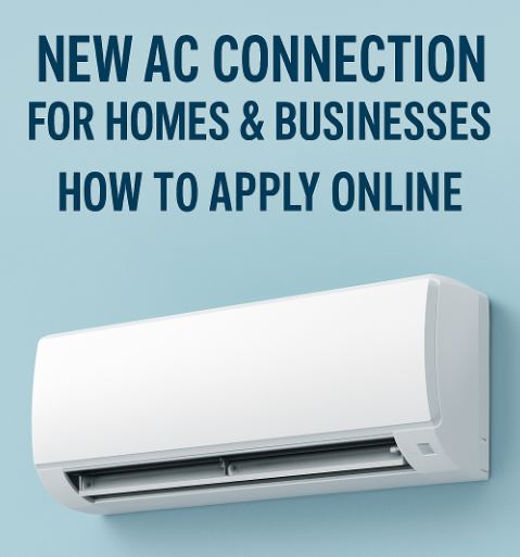 New AC Connection for Homes & Businesses: How to Apply Online