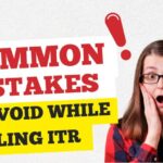 Common Mistakes to Avoid While Filing ITR