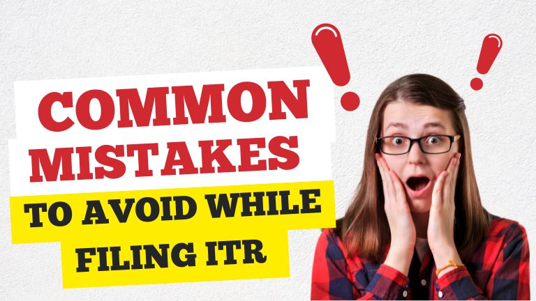 Common Mistakes to Avoid While Filing ITR