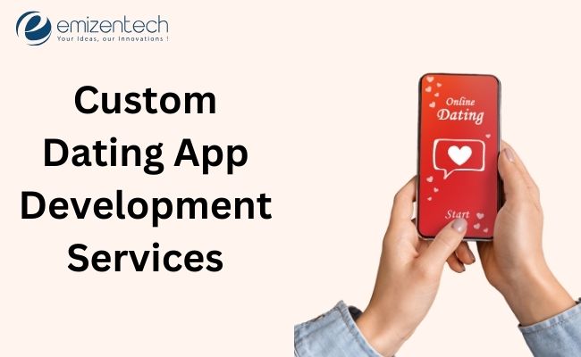 Custom Dating App Development Services