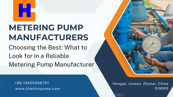 Choosing the Best: What to Look for in a Reliable Metering Pump Manufacturer
