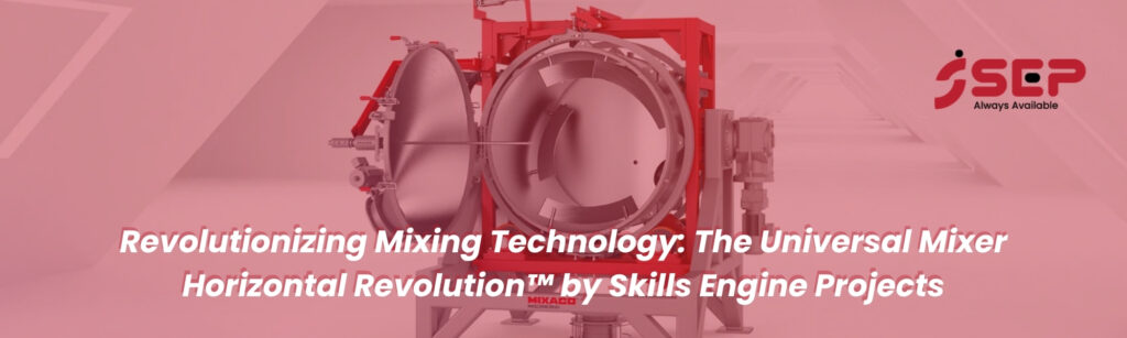 Revolutionizing Mixing Technology: The Universal Mixer Horizontal Revolution™ by Skills Engine Projects