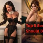 Top 5 Sex Dolls You Should Buy in 2025