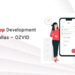 Top Android App Development Company in Dallas – OZVID Technologies