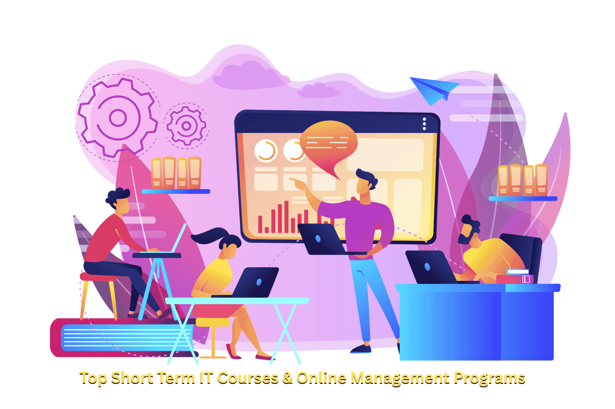 Top Short Term IT Courses & Online Management Programs