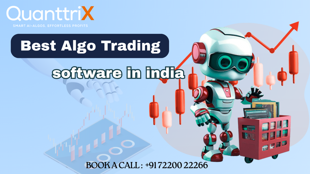 Best Algo Trading Software in India – Quanttrix